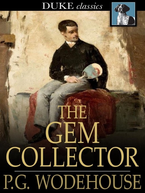 Title details for The Gem Collector by P. G. Wodehouse - Wait list